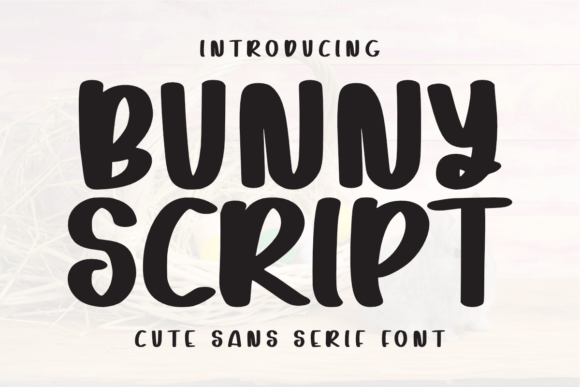 Bunny Script: A Playful Sans Serif Typeface