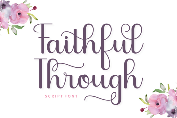 Faithful Through: A Script Font for Editorial Grace