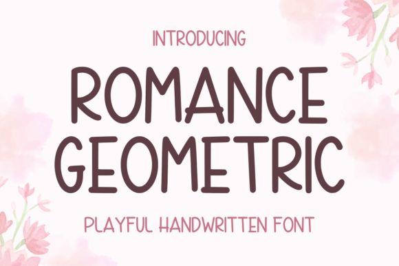 Romance Geometric: A Playful Font for Branding
