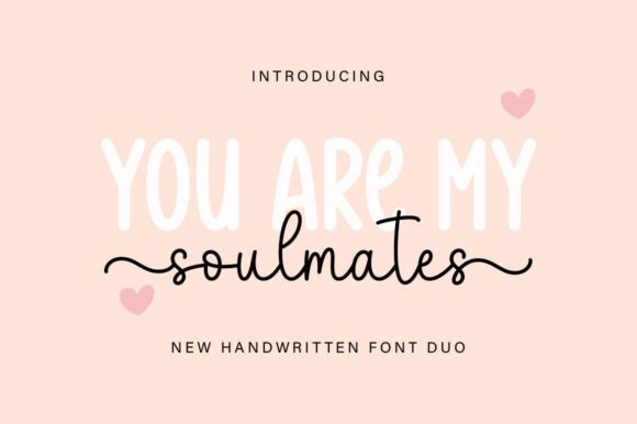 You Are My Soulmates: A Romantic Font for Makers